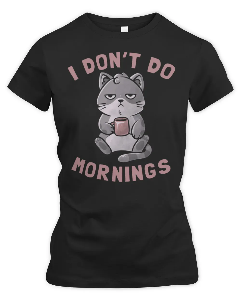 I Don’t Do Mornings Cute Lazy Cat Black Coffee Drinking Long Sleeve T-Shirt Women's Premium Slim Fit Tee black s