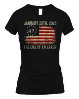 End of an Error on January 20 2025 Inauguration Day Shirt Women's Standard T-Shirt black s